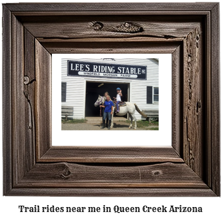 trail rides near me in Queen Creek, Arizona